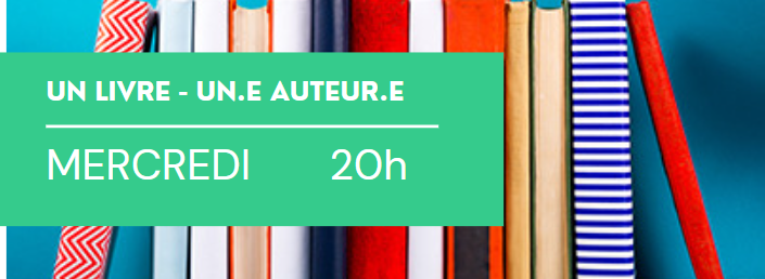 Bannière de l'émission UN LIVRE - UN.E AUTEUR.E